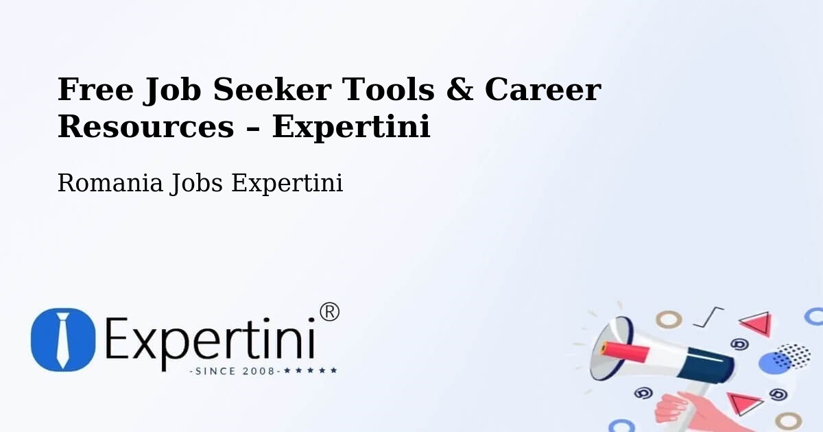 Free Job Seeker Tools & Career Resources – Comuna Olteneşti - Comuna Olteneşti, Romania Jobs Expertini