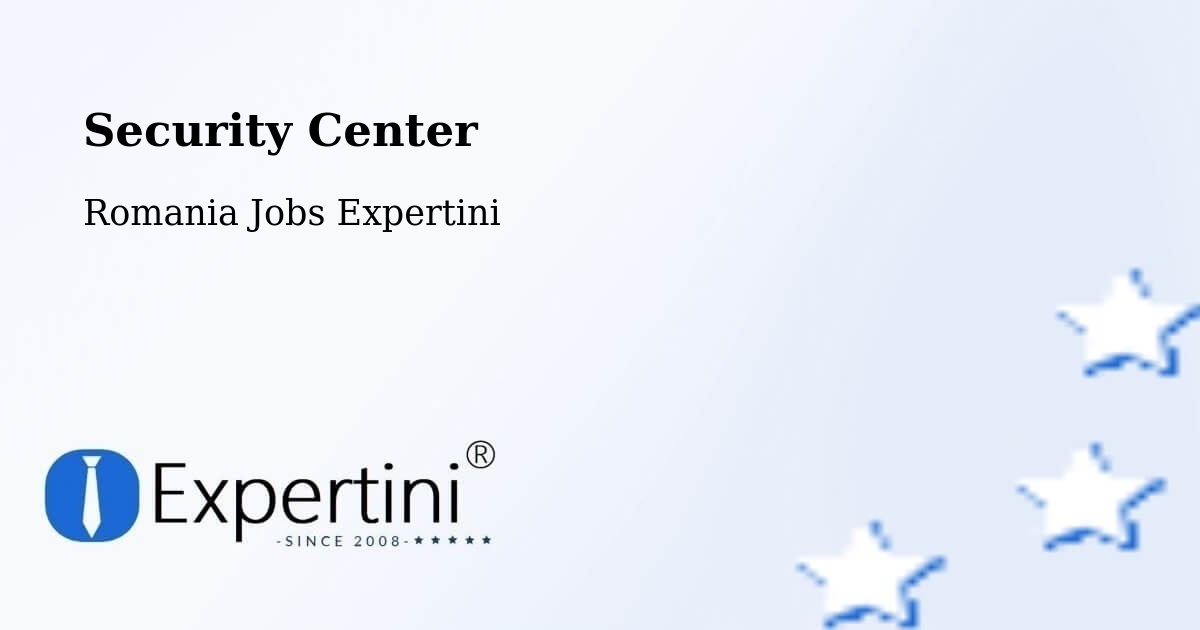 Security & Compliance – Comuna Olteneşti - Romania Jobs Expertini